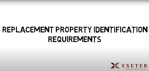 Replacement Property Identification Requirements