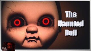 The Haunted Doll | Dread House Horror Stories