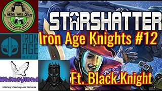 Iron Age Knights #12: Black Knight author of the Starshatter Universe