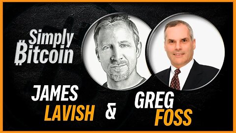 Greg Foss & James Lavish | Simply Bitcoin IRL