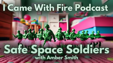"Safe Space Soldiers" with Amber Smith