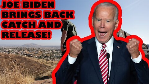 Joe Biden SUPPORTS Illegal Immigration and brings back CATCH AND RELEASE putting Americans LAST!