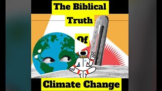 The Biblical Truth of Global Warming