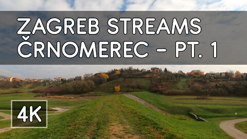 Walking Tour: Zagreb Streams (Pt. 2): Črnomerec Walking Trail - 4K UHD