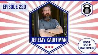 220 - Radically Critical Thinking w/ Jeremy Kauffman