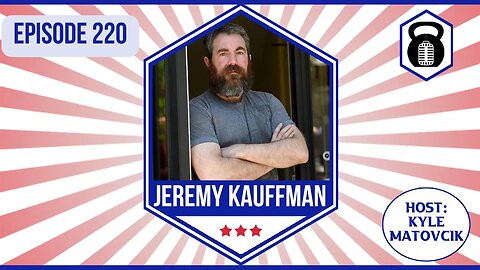 220 - Radically Critical Thinking w/ Jeremy Kauffman
