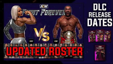 AEW Fight Forever - DLC Roadmap Revealed + Updated Roster ONLY 2 SPOTS LEFT??