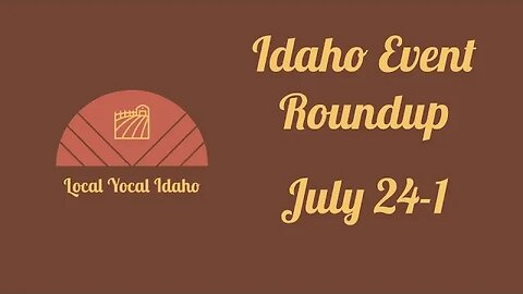 Idaho Events Roundup: July 24 - August 1