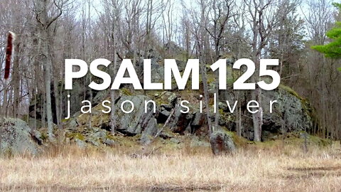 🎤 Psalm 125 Song - Love Like Mountains