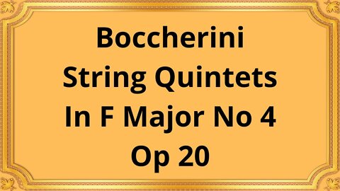 Boccherini String Quintets In F Major No 4 Opus 20