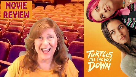 Turtles All the Way Down movie review by Movie Review Mom!