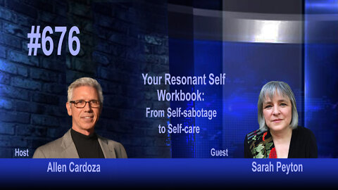 Ep. 676 - Your Resonant Self: Guided Meditations & Exercises Engage Your Brain’s Healing Capacity