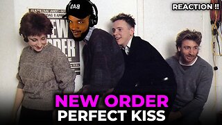 🎵 New Order - Perfect Kiss REACTION
