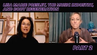 Lisa Marie Presley, The Music Industry and Body Regeneration Part 2 - January 13th 2023