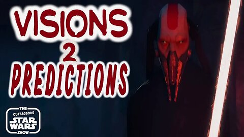 Jedi Knights & Samurai Sith: Star Wars Visions Season 2 Predictions - LSR 166