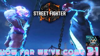 Street Fighter 6 Playthrough Part 31: How Far We've Come