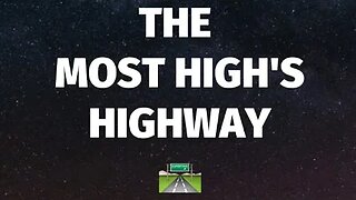 THE MOST HIGH'S HIGHWAY 🛣️