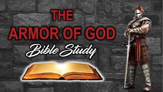 4-14-2021 Armor of God Bible Study Continued