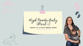 High Needs Baby (Part 1): What Is A High Needs Baby