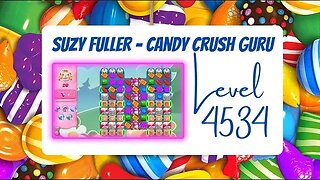 Candy Crush Level 4534 Talkthrough, 20 Moves 0 Boosters