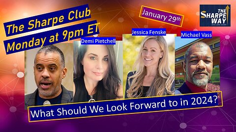 The Sharpe Club Returns! What Should We Look Forward to in 2024? LIVE Panel Talk!