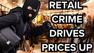 Retail Crime and Inflation: The overlooked connection