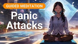 Guided Meditation for Panic Attacks