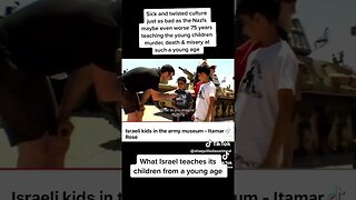 What Israel Teaches It’s Children At A Young Age