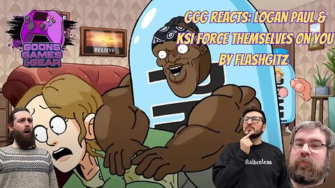 GGG Reacts: Logan Paul & KSI Force Themselves On You by @Flashgitz