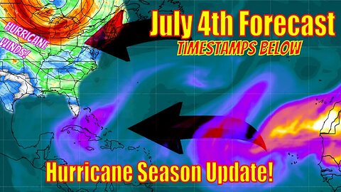 July 4th Weather Forecast & Hurricane Season Update! - The WeatherMan Plus
