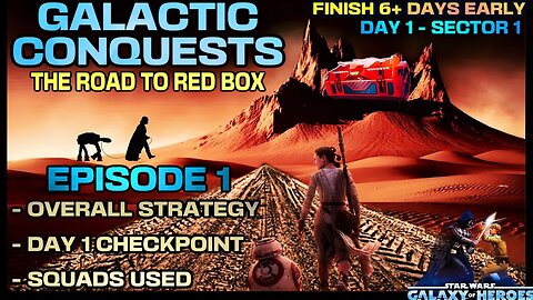 *NEW* ROAD TO RED BOX SERIES EPISODE 1. OVERALL OUTLINE, SECTOR 1 SQUADS USED. - SWGOH