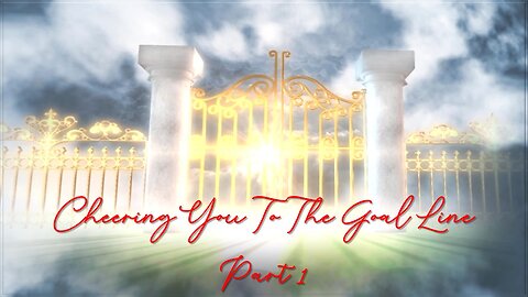Cheering You to The Goal Line - Part 1 - (40 Verses - Repeat begins @ 7 min 14 sec)