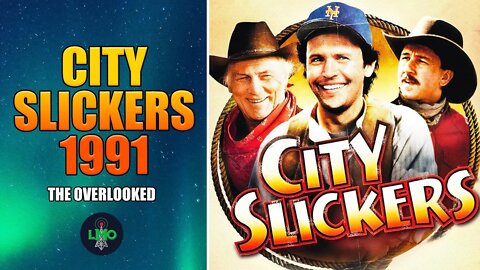CITY SLICKERS - A Great Drama That Happens To Be Funny - The OVERLOOKED