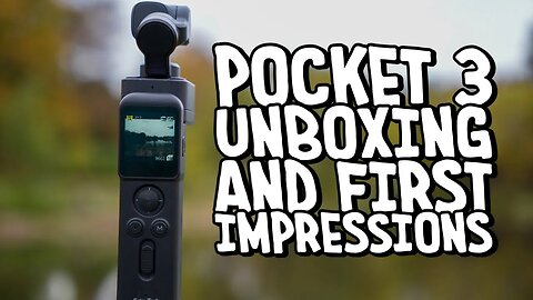 Pocket 3 Unboxing and First Impressions | Stabilized Camera Kit
