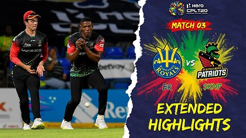 Extended Highlights _ St Kitts and Nevis Patriots vs Barbados Royals _ CPL 2023