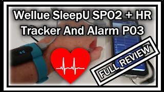 Wellue SleepU SPO2 + HR Tracker And Alarm P03 FULL REVIEW