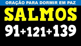 Poderosa Oração da Noite dos Salmo 91, Salmo 121 e Salmo 139 Para Dormir em Paz