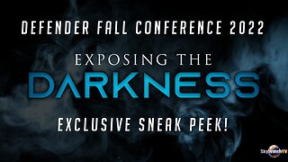 Announcing "Exposing The Darkness" -- SkyWatchTV’s Next Virtual Conference Launches Nov. 4th 2022!