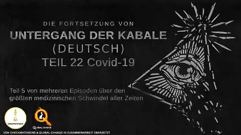 Untergang der Kabale 2: Teil 22 - Covid 19: Teil 5 des größten med. Schwindels aller Zeiten. Deutsch