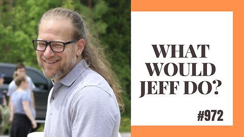 What Would Jeff Do? #972 dog training q & a