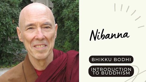 Bhikku Bodhi I Nibbana I Introduction to Buddhism I 6/10