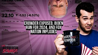 Crowder exposed, Biden announces for 2024, and Fox nation begins to implode.