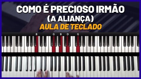 Como é precioso irmão (A aliança) - Aula de Teclado