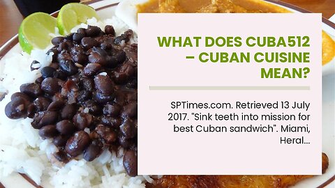 What Does Cuba512 – cuban cuisine Mean?
