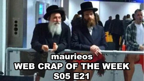 maurieos WEB CRAP OF THE WEEK S05 E21