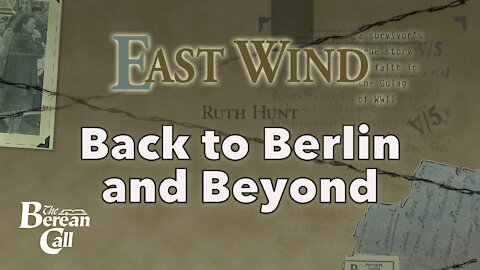 Back to Berlin, and Beyond - East Wind Chapter Ten