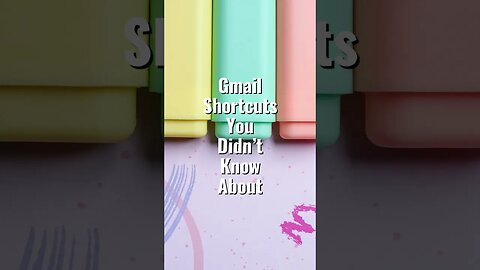 Google mail shortcuts You didn't know about