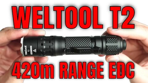 Weltool T2 Review: The Perfect Long Range EDC Flashlight?