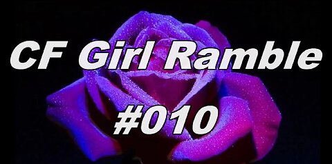 CF Girl Living Rambles May #010 "Personal responsibility and what it means to own it."