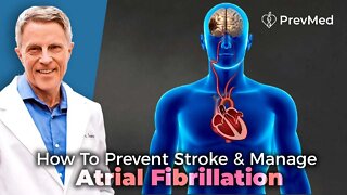 How To Prevent Stroke & Manage Atrial Fibrillation